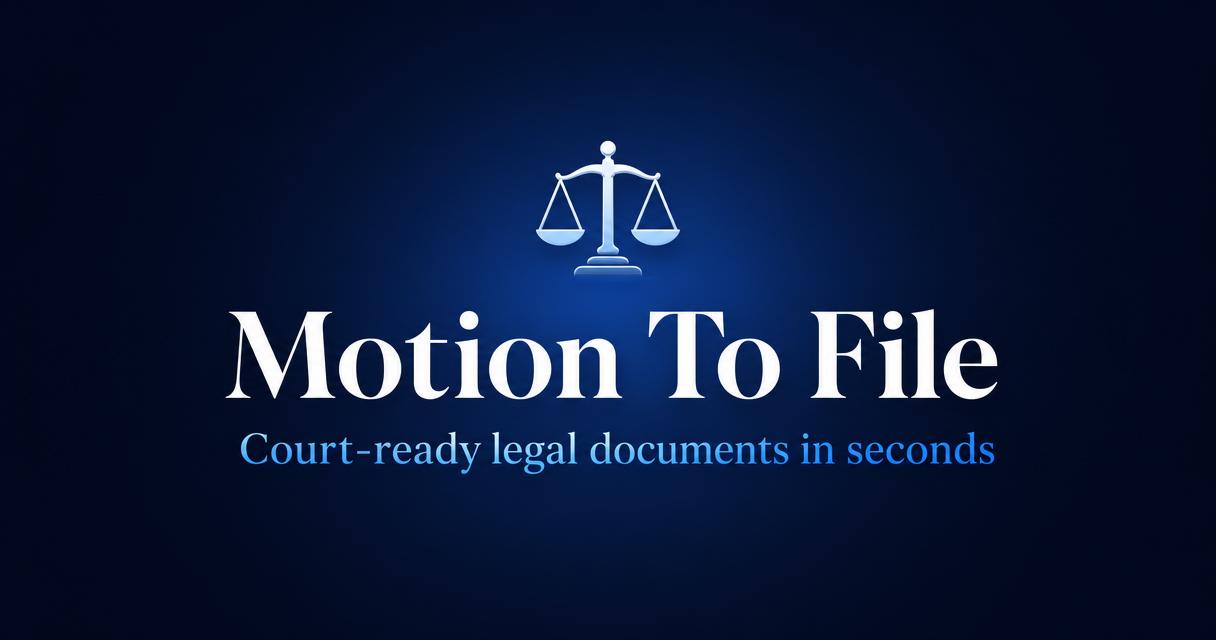 File Motion Application Motion To File™ — File a Motion, Lease Agreement & Legal Documents Online